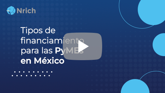 Tipos de financiamiento para las PyMEs en México